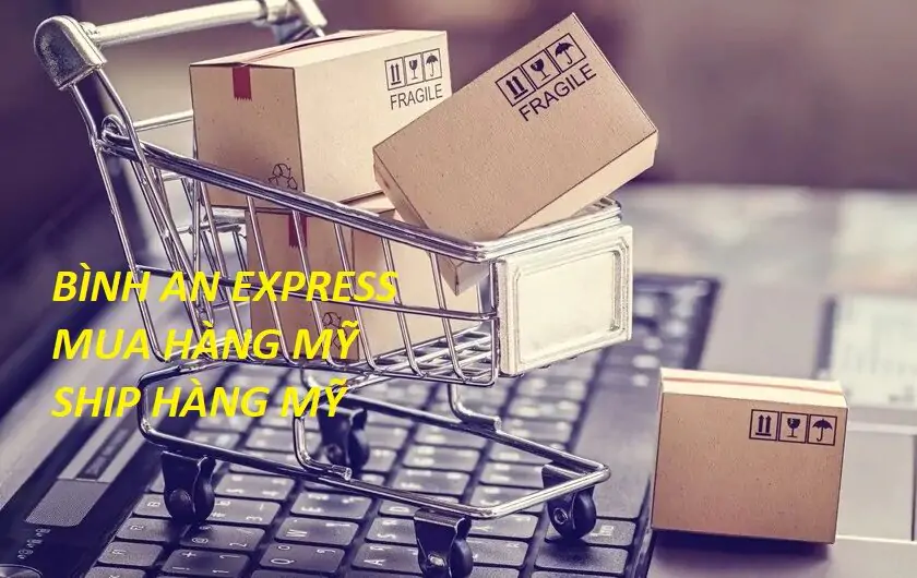 Dịch Vụ Mua Hàng Mỹ uy tín tại Việt Nam