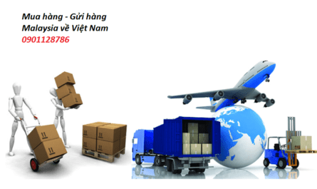 Dịch vụ gửi hàng từ Malaysia về Việt Nam