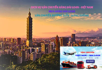 DICH VU VAN CHUYEN HANG DAI LOAN VIET NAM MUA HANG DAI LOAN VAN CHUYEN DUONG BIEN HANG KHONG